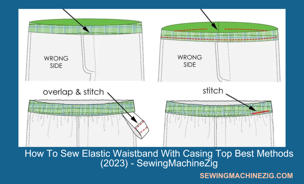 How To Sew Elastic Waistband With Casing Top Best Methods (2023) - SewingMachineZig