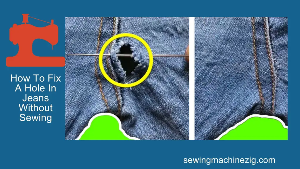 How To Fix A Hole In Jeans Without Sewing