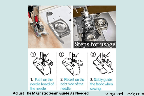 Adjust The Magnetic Seam Guide As Needed