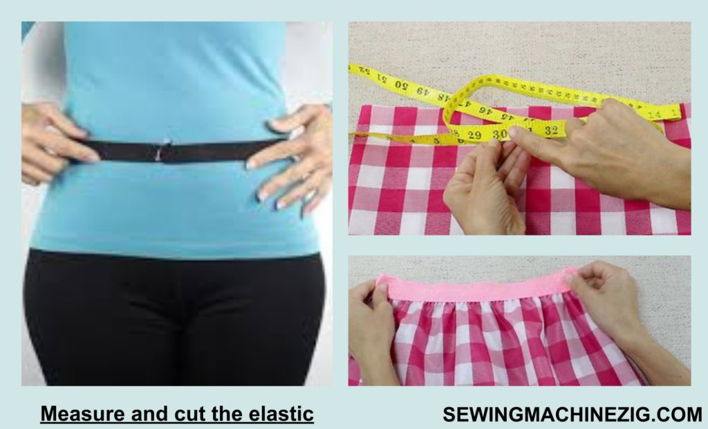 Measure and cut the elastic  waistband