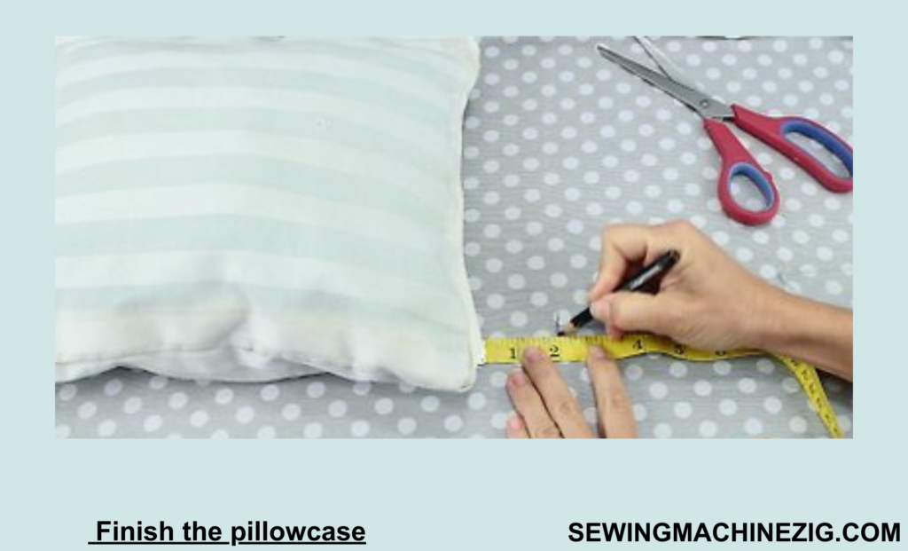 Finish the pillowcase