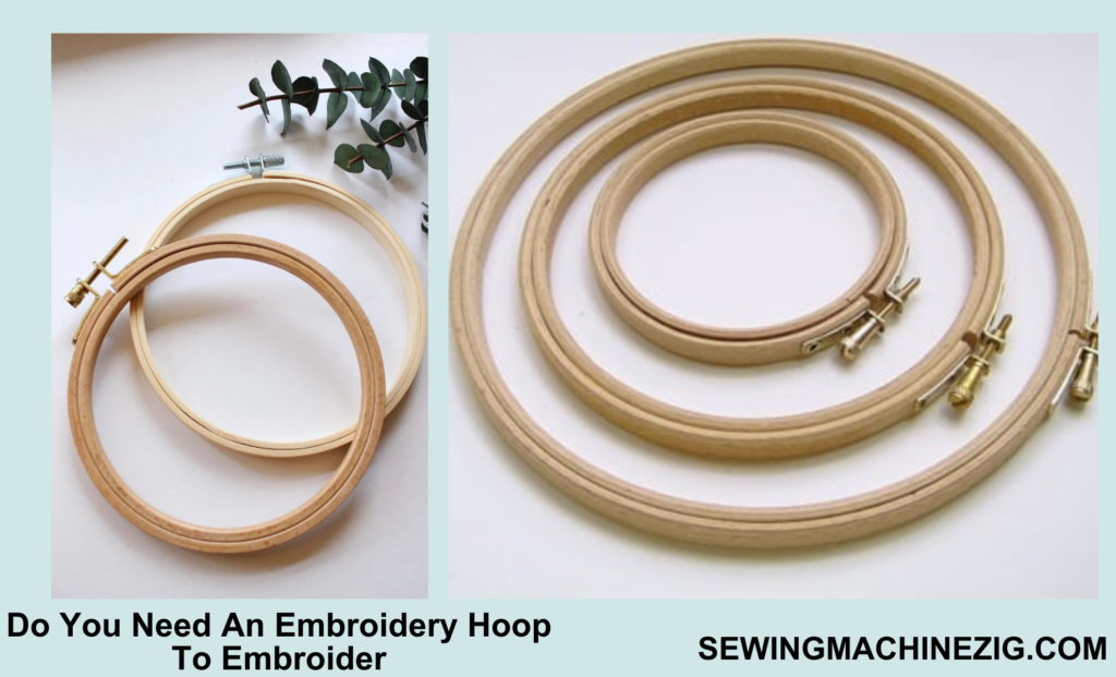 Do You Need An Embroidery Hoop To Embroider