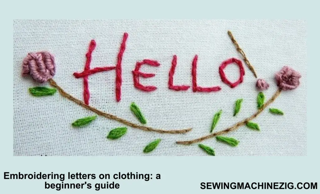 Embroidering letters on clothing: a beginner's guide