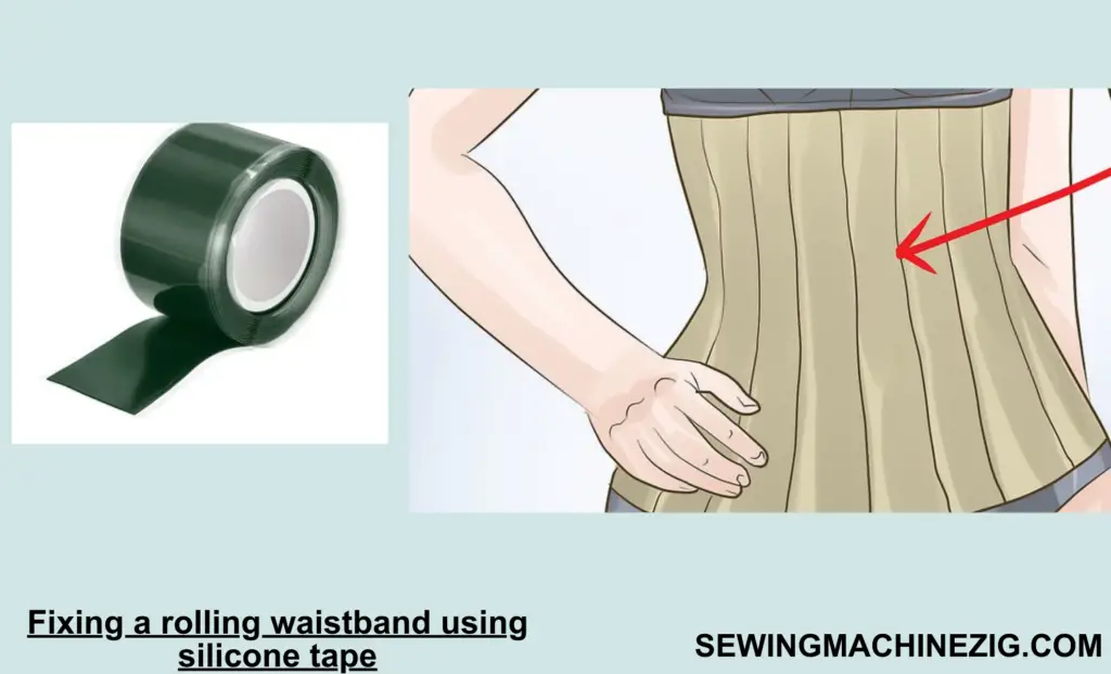 Fixing a rolling waistband using silicone tape