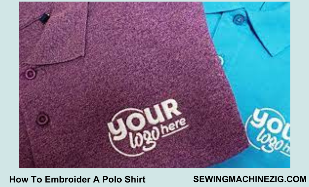 How To Embroider A Polo Shirt