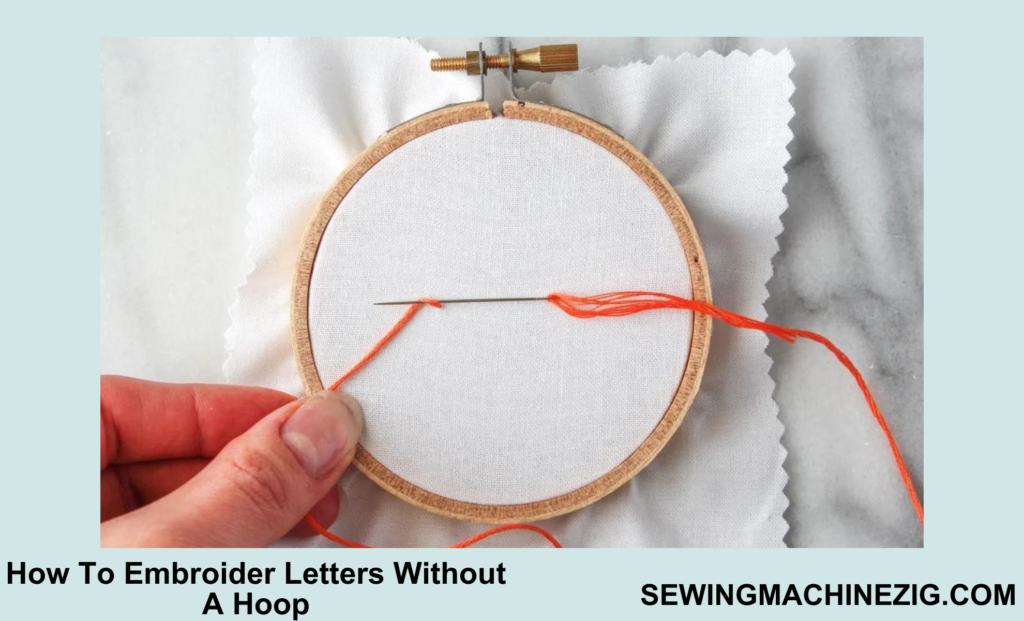 How To Embroider Letters Without A Hoop