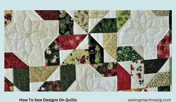 How To Sew Designs On Quilts