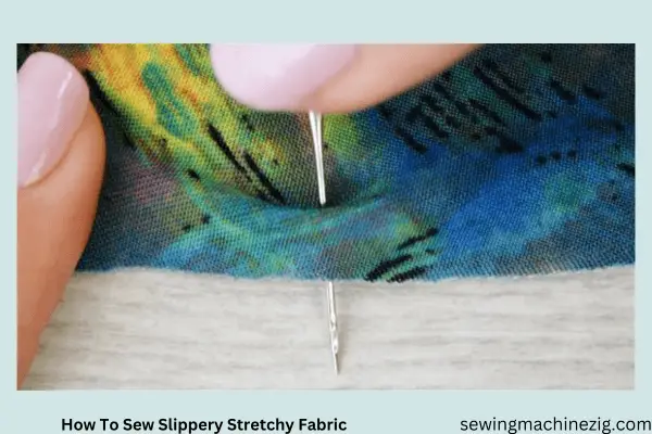 How To Sew Slippery Stretchy Fabric