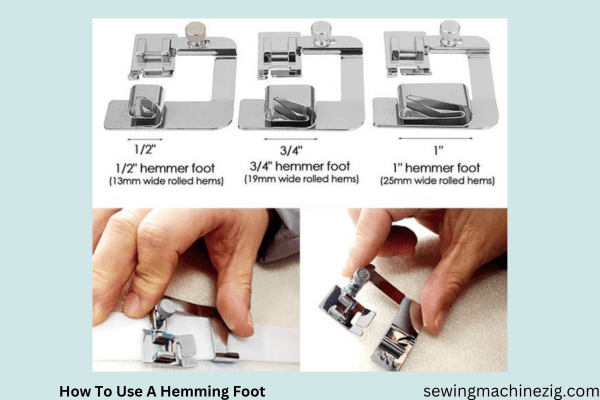 How To Use A Hemming Foot