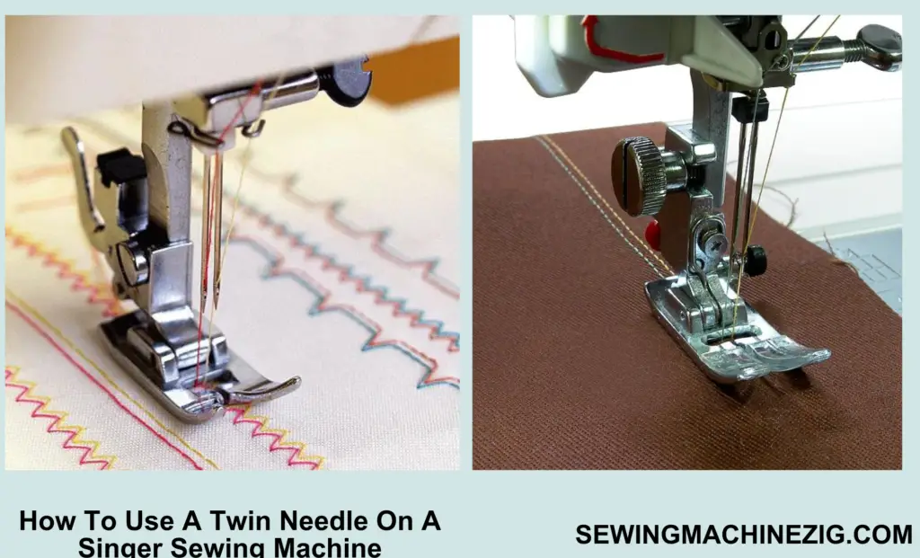 How To Use A Twin Needle On A Singer Sewing Machine