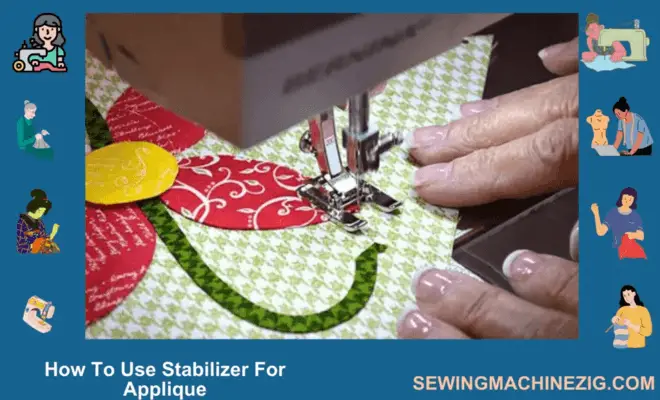 How To Use Stabilizer For Applique