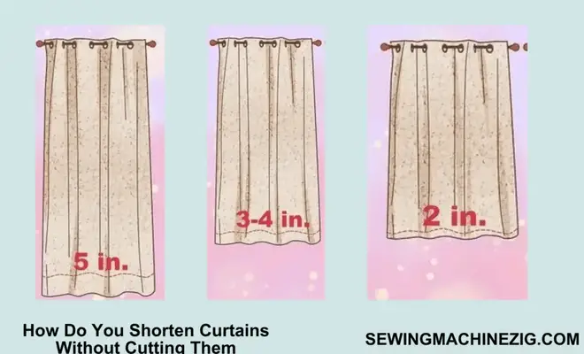 How Do You Shorten Curtains Without Cutting Them