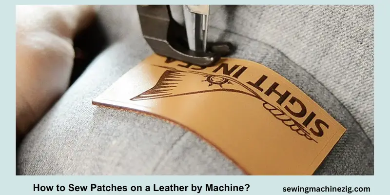 How to Sew Patches on a Leather by Machine