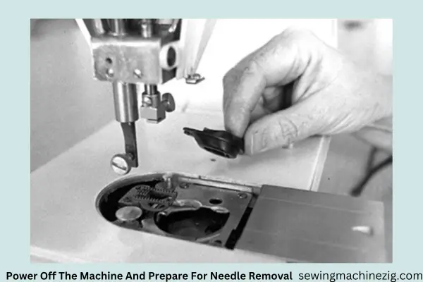 Power Off The Machine And Prepare For Needle Removal