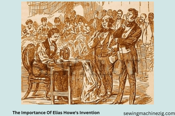 The Importance Of Elias Howes Invention