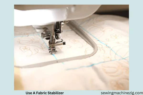 Use A Fabric Stabilize