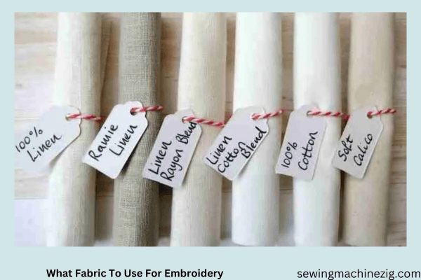 What Fabric To Use For Embroidery