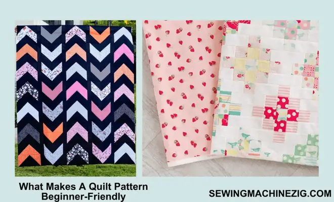 What Makes A Quilt Pattern Beginner-Friendly