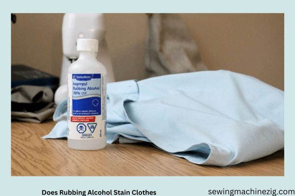 Does Rubbing Alcohol Stain Clothes Best 40 Step Clean (2023) - SewingMachineZig