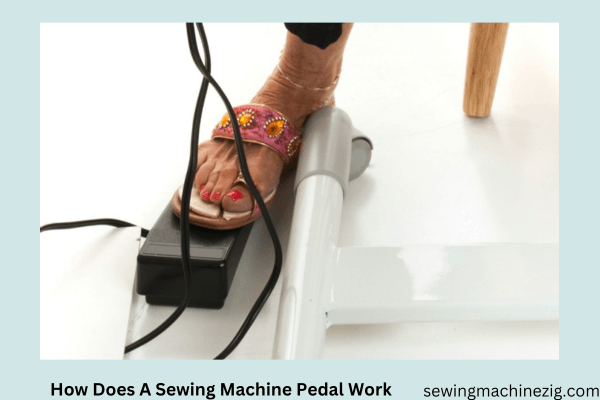 How Does A Sewing Machine Pedal Work