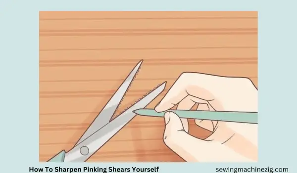 How To Sharpen Pinking Shears Yourself