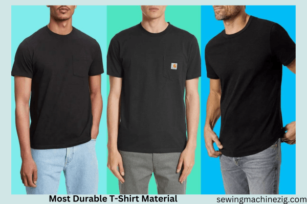 Most Durable T-Shirt Material