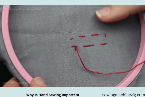 Why Is Hand Sewing Important