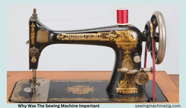 Why Was The Sewing Machine Important