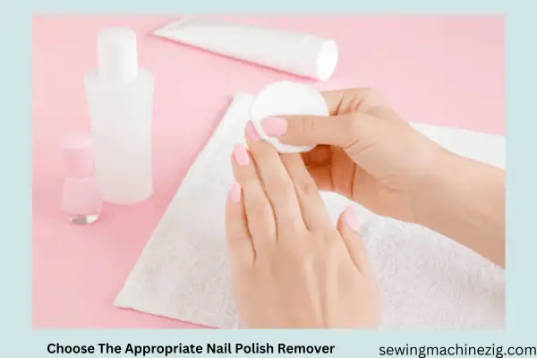 Choose The Appropriate Nail Polish Remover