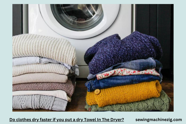 Do clothes dry faster if you put a dry Towel In The Dryer