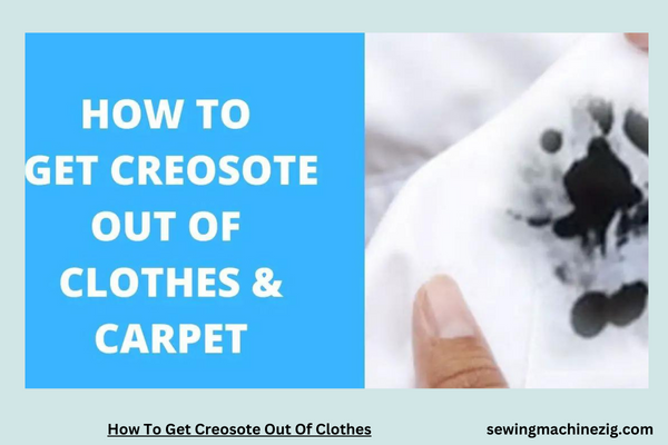 how to get creosote out of clothes,