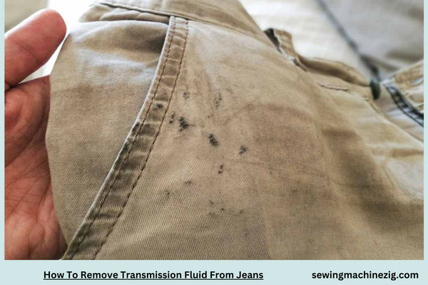 How To Remove Transmission Fluid From Jeans