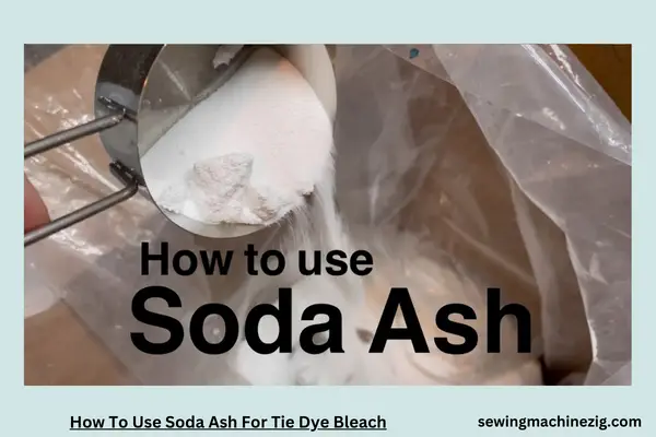 How To Use Soda Ash For Tie Dye Bleach