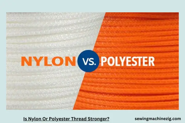 Is Nylon Or Polyester Thread Stronger?