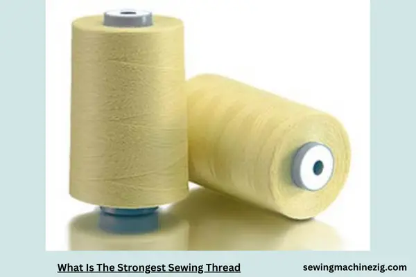 What Is The Strongest Sewing Thread