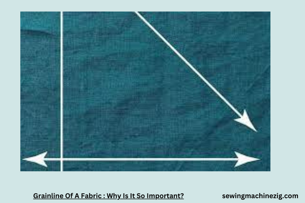 Grainline Of A Fabric Why Is It So Important