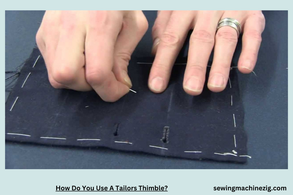 How Do You Use A Tailors Thimble