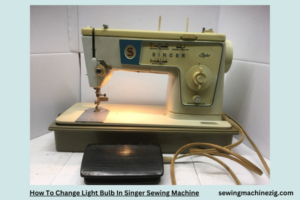 How To Change Light Bulb In Singer Sewing Machine