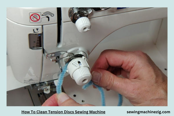 How To Clean Tension Discs Sewing Machine