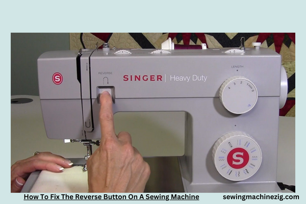 How To Fix The Reverse Button On A Sewing Machine 1