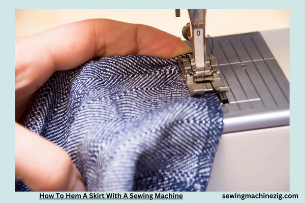 How To Hem A Skirt With A Sewing Machine