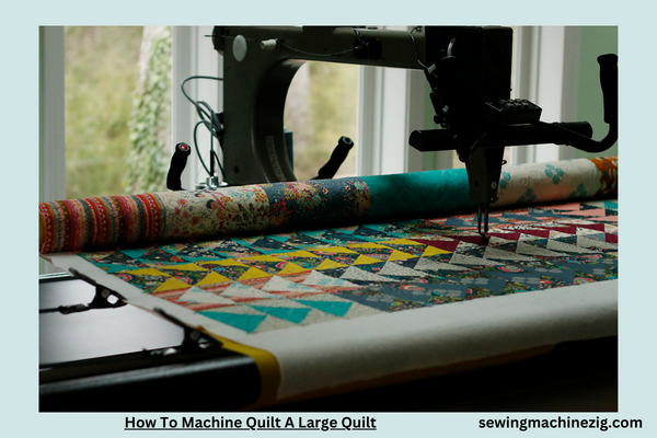 How To Machine Quilt A Large Quilt 1