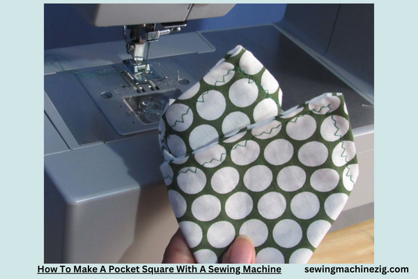 How To Make A Pocket Square With A Sewing Machine 1