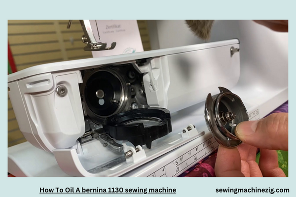 How To Oil A bernina 1130 sewing machine