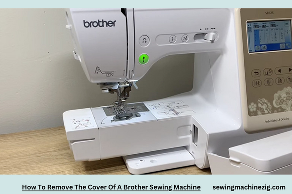 How To Remove The Cover Of A Brother Sewing Machine 1