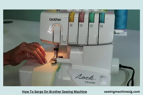 How To Serge On Brother Sewing Machine