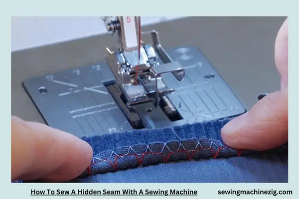 How To Sew A Hidden Seam With A Sewing Machine