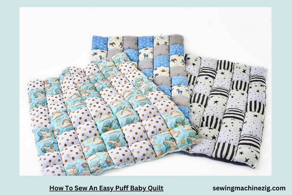 How To Sew An Easy Puff Baby Quilt