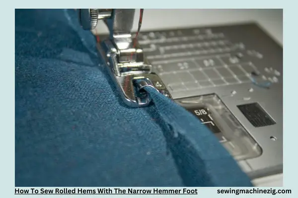 How To Sew Rolled Hems With The Narrow Hemmer Foot