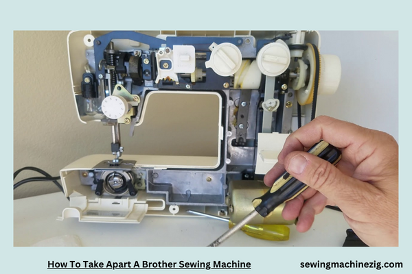 How To Take Apart A Brother Sewing Machine